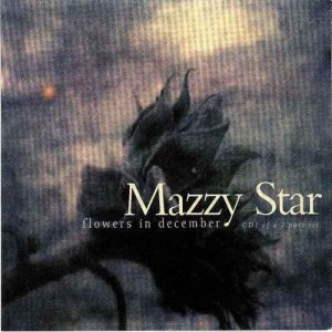 Album Mazzy Star - Flowers in December