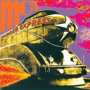 Album MC5 - Thunder Express