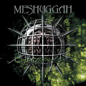 Album Meshuggah - Chaosphere