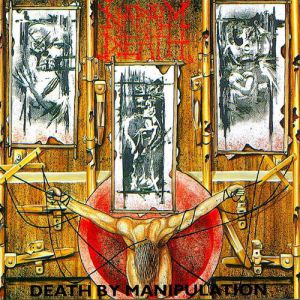 Album Napalm Death - Death by Manipulation