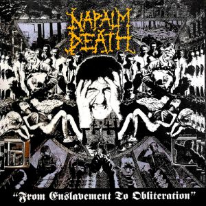 Album From Enslavement to Obliteration - Napalm Death
