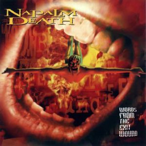 Album Napalm Death - Words from the Exit Wound
