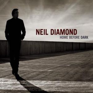 Album Neil Diamond - Home Before Dark