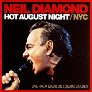 Album Neil Diamond - Hot August Night/NYC