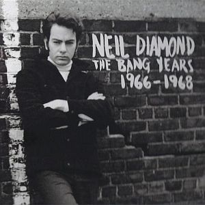 Neil Diamond The Bang Years, 1966–1968, 2011