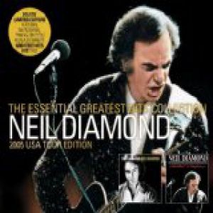 Neil Diamond The Essential Greatest Hits Collection, 2005