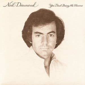 Neil Diamond You Don't Bring Me Flowers, 1978
