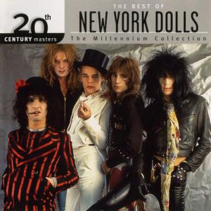 20th century masters – the Millennium collection: the best of New York Dolls Album 