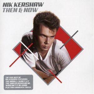 Album Nik Kershaw - Then and Now