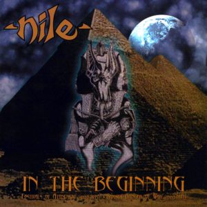 Album Nile - In the Beginning