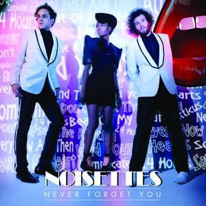Noisettes Never Forget You, 2009