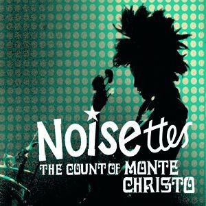 Album Noisettes - The Count of Monte Christo