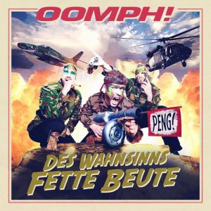 Album Oomph! - Des Wahnsinns fette Beute