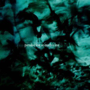 Album So Much is Lost - Paradise Lost