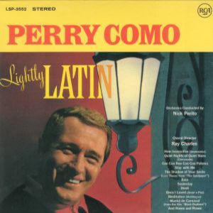 Perry Como : Lightly Latin
