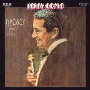 Perry Como Perry Como in Person at the International Hotel, Las Vegas, 1970