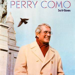 Perry Como : So It Goes / Goodbye for Now