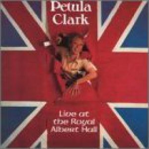Album Live at the Royal Albert Hall - Petula Clark
