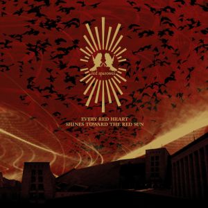Album Red Sparowes - Every Red Heart Shines Toward the Red Sun