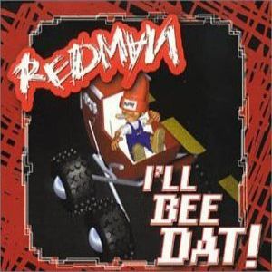Album I'll Bee Dat! - Redman