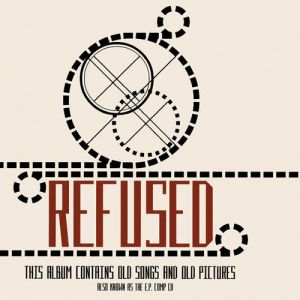 Refused The E.P. Compilation, 1997