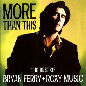Roxy Music More Than This, 1995