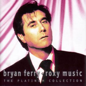 Roxy Music : The Platinum Collection