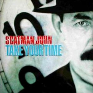 Album Scatman John - Take Your Time