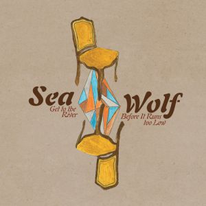 Sea Wolf Get To The River Before It Runs Too Low, 2007