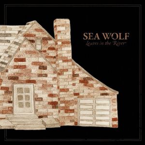 Album Leaves in the River - Sea Wolf