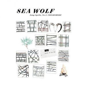 Sea Wolf : Song Spells, No. 1: Cedarsmoke