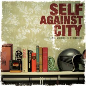 Album Self Against City - Telling Secrets to Strangers