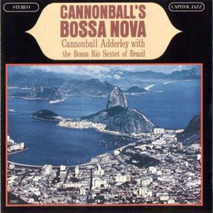 Album Cannonball's Bossa Nova - Sérgio Mendes