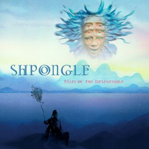 Album Shpongle - Tales of the Inexpressible