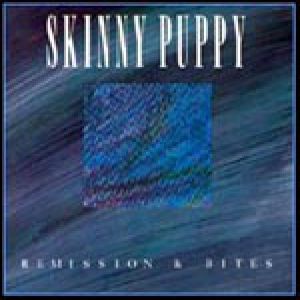 Album Remission & Bites - Skinny Puppy