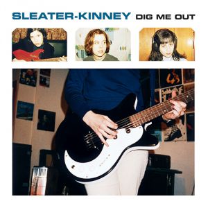 Album Dig Me Out - Sleater-Kinney
