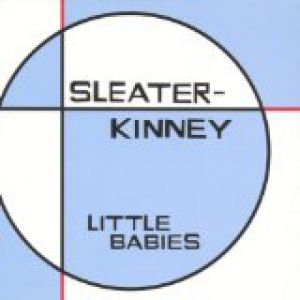 Sleater-Kinney Little Babies, 1998