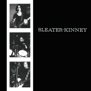 Sleater-Kinney Sleater-Kinney, 1995