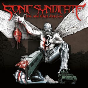 Album Love and Other Disasters - Sonic Syndicate