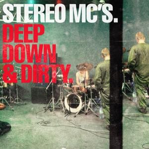 Stereo MC's Deep Down & Dirty, 2015