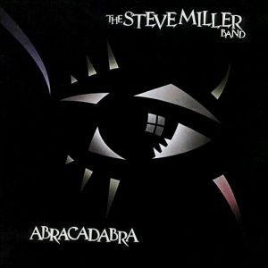 Steve Miller Band Abracadabra, 1982