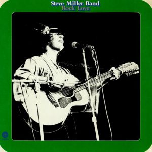 Steve Miller Band Rock Love, 1971
