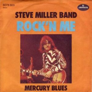 Steve Miller Band Rock'n Me, 1976