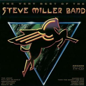 The Very Best of the Steve Miller Band Album 