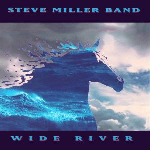 Steve Miller Band Wide River, 1993