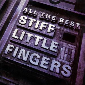 Album Stiff Little Fingers - All the Best