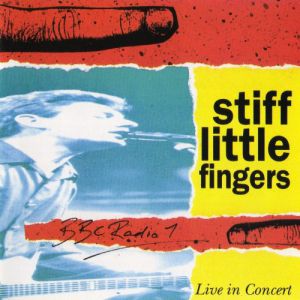 Album BBC Radio 1 Live in Concert - Stiff Little Fingers