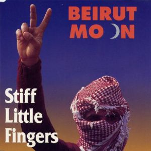 Album Stiff Little Fingers - Beirut Moon