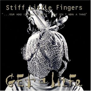 Album Stiff Little Fingers - Get a Life