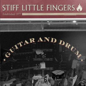 Stiff Little Fingers Guitar and Drum, 2003